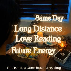 May include: A mystical scene featuring the text "Same Day Long Distance Love Reading Future Energy." Tarot cards are displayed on a wooden table, alongside a deck of cards and a lit candle. The text at the bottom reads "This is not a same hour AI reading."