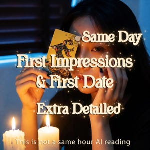 May include: A person holding a tarot card with the text "Same Day, First Impressions & First Date, Extra Detailed". Two lit candles are in the foreground. The image has a mystical theme.