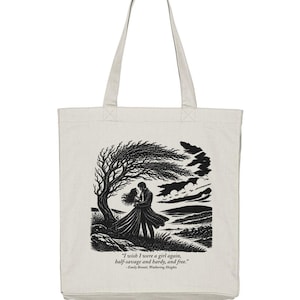Wuthering Heights Tote Bag – Emily Brontë Quote, Gothic Romance Dark Academia Book Lover Gift Natural Raw