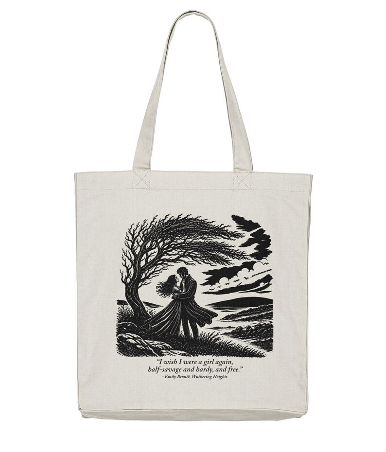 Wuthering Heights Tote Bag – Emily Brontë Quote, Gothic Romance Dark Academia Book Lover Gift Natural Raw