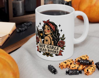 Hot Girls Read Books Mug | Ceramic Coffee Cup 11oz 15oz