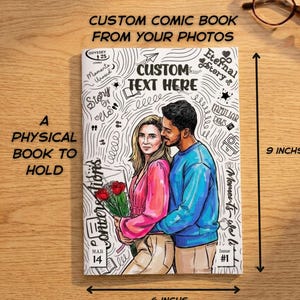 May include: A custom comic book cover featuring a couple, with the text "CUSTOM TEXT HERE." The book is 23 cm tall and 15 cm wide. The cover includes the text "CUSTOM COMIC BOOK FROM YOUR PHOTOS" and "A PHYSICAL BOOK TO HOLD."