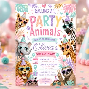 May include: A birthday invitation card titled Calling All Party Animals featuring a leopard, zebra, elephant, giraffe, lion, hippo, and sloth wearing party hats and sunglasses. The text includes Olivia's 5th Birthday, July 12, 2026, and location details.