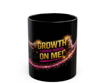 Growth Looks Good On Me Mug | Boss Collection by Ms. TBTV | Motivational Coffee Mug | Confidence Growth Mindset Gift | Teacher Mug
