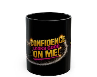 Confidence Looks Good On Me Mug | Motivational Boss Mug | Teacher Mug | Ms. TBTV Boss Collection | Gift for Women | Affirmation Mug