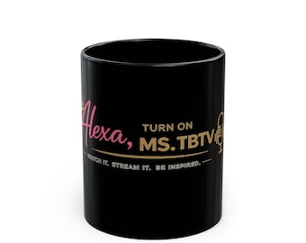 Alexa, Turn On Ms. TBTV Mug | On Command Collection | Motivational Boss Mug | Black & Gold Inspirational Coffee Cup | Gift for Women