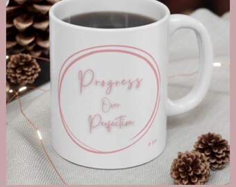 Progress Over Perfection Mug | Inspirational Coffee Mug for Women | Self Growth Gift | Affirmation Mug | Mental Wellness | Teacher Gift