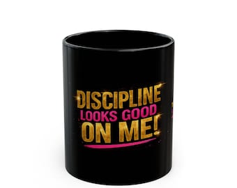 Discipline Looks Good On Me Mug | Boss Motivation Coffee Cup | Black Empowerment Gift | Confidence Mindset Mug | Ms TBTV Collection
