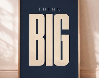 Think Big Typography Poster, Minimalist Motivational Wall Art, Blue Office Decor