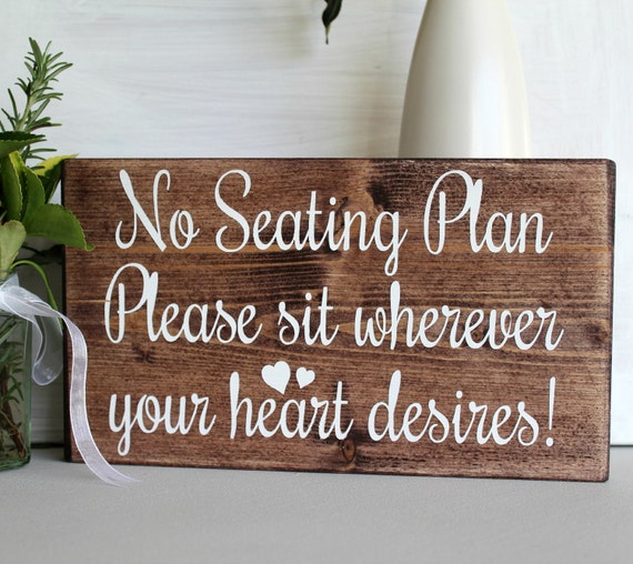 No Seating Chart For Wedding Sign