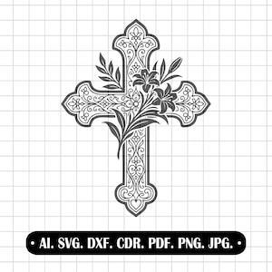 May include: A grayscale cross design with floral and leaf accents. The cross features intricate patterns and is adorned with lilies and foliage. The bottom of the image includes the text: AI. SVG. DXF. CDR. PDF. PNG. JPG.