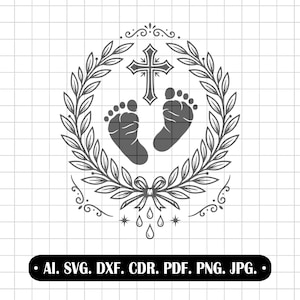 May include: A grayscale graphic featuring a cross above two baby footprints, encircled by a laurel wreath and decorative elements. The design includes a bow and teardrop shapes at the bottom. The text at the bottom reads: AI. SVG. DXF. CDR. PDF. PNG. JPG.