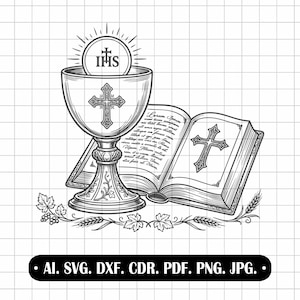May include: Black and white illustration of religious symbols. A chalice with a cross, a book with a cross, and a communion wafer with the letters IHS. The image includes text: AI. SVG. DXF. CDR. PDF. PNG. JPG.