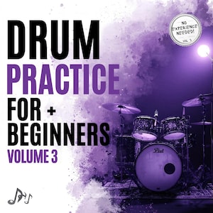 Pode incluir: Um gráfico roxo e branco que promove "Drum Practice For Beginners Volume 3". A imagem apresenta uma bateria e o texto "No Experience Needed!" em um distintivo circular. Um gráfico de notas musicais está no canto inferior esquerdo.