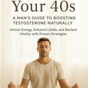 May include: Book cover titled "Revitalize Your 40s" with text "A Man's Guide to Boosting Testosterone Naturally." A man is seated in a meditative pose. The book's author is Ryan Ashcroft, published by Calibre Books.