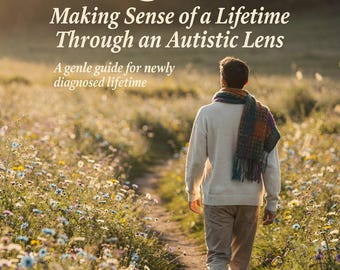 After the Diagnosis - Making Sense of a Lifetime Through an Autistic Lens - Autistic Individuals - Seek Support - Digital PDF ePub Download