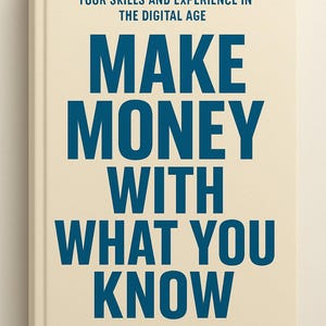 Könnte beinhalten: Ein Hardcover-Buch mit dem Titel "Make Money With What You Know" von Daniel Reeves. Das Buchcover ist cremefarben mit großem, fettgedrucktem, blauem Text. Der Text enthält den Titel, den Namen des Autors und den Namen des Verlags, Calibre Books.