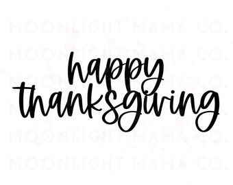 May include: Black and white calligraphy text that reads "happy thanksgiving".