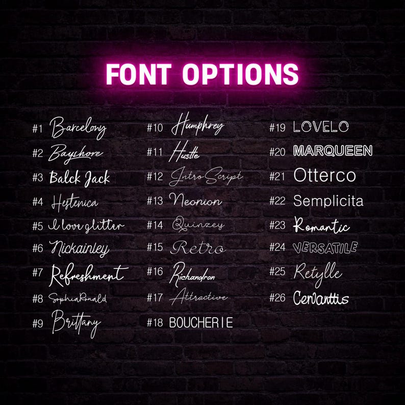 May include: A digital chart titled FONT OPTIONS in glowing pink neon text against a dark brick background. It lists twenty-six numbered font styles, including Barcelony, Bayshore, Balck Jack, Hystenica, I love glitter, Nickainley, Refreshment, and others.