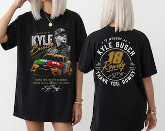 RIP Kyle Busch Shirt Rowdy Tribute T-Shirt In Memory Motorsport Graphic Tee Auto Racing Fan Memorial Apparel Unisex Gift