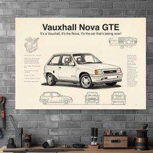 May include: A cream-coloured poster featuring a technical illustration of a white Vauxhall Nova GTE car. The print includes the text Vauxhall Nova GTE, engine diagrams, dashboard details, and historical specifications in black ink on a light background.