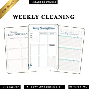 May include: Three printable weekly cleaning planners. The planners include checklists and room-specific sections for living room, kitchen, bathroom, bedroom, and hallways. The text on the planners reads "Weekly Cleaning" and "Weekly Cleaning Checklist".