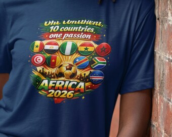 Ein Kontinent, 10 Länder, eine Leidenschaft. Afrika 2026 T-Shirt, Bester Komfort Farben 1717 WM Fußball-T-Shirt, Afrika Fußball, Sommer USA
