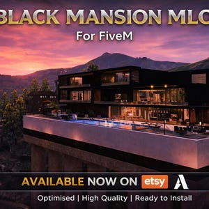 Puede incluir: Una imagen digital de una mansión negra moderna con piscina, sobre un fondo de puesta de sol y montañas. El texto en la parte superior dice "BLACK MANSION MLO For FiveM". El banner inferior dice "AVAILABLE NOW ON etsy" con texto adicional.