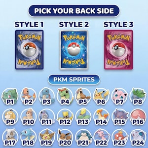Peut inclure: Image pr&eacute;sentant trois dos de cartes Pok&eacute;mon avec des designs diff&eacute;rents et une s&eacute;lection de sprites Pok&eacute;mon. Le texte en haut indique "PICK YOUR BACK SIDE". Les cartes sont &eacute;tiquet&eacute;es Style 1, Style 2 et Style 3. En dessous, 24 sprites Pok&eacute;mon.