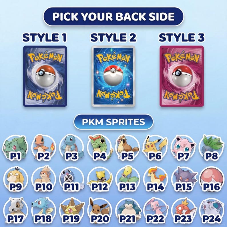 Peut inclure: Image pr&eacute;sentant trois dos de cartes Pok&eacute;mon avec des designs diff&eacute;rents et une s&eacute;lection de sprites Pok&eacute;mon. Le texte en haut indique "PICK YOUR BACK SIDE". Les cartes sont &eacute;tiquet&eacute;es Style 1, Style 2 et Style 3. En dessous, 24 sprites Pok&eacute;mon.