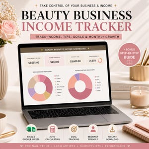 May include: A laptop displays a "Beauty Business Income Tracker" dashboard with financial data, including income and goals. The image includes a bonus step-by-step guide, Excel & Google Sheets compatibility, auto-calculating features, goal tracking, and instant download.