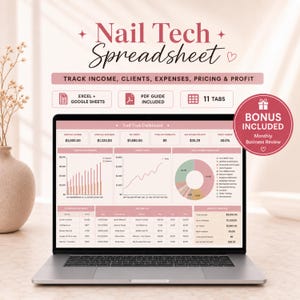 May include: A laptop screen showing a "Nail Tech Spreadsheet" for tracking income, clients, expenses, and profit. The spreadsheet includes Excel and Google Sheets compatibility, a PDF guide, and 11 tabs. The screen displays financial data and charts. A bonus monthly business review is included.