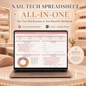 May include: A laptop displaying a Nail Tech Spreadsheet All-In-One dashboard with charts and financial data. Text includes Nail Tech Spreadsheet, All-In-One, Run Your Nail Business in One Beautiful Workbook, 13 Automated Sheets, Excel + Google Sheets, and Bonus Included Nail Business Monthly Review Checklist.