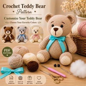 May include: A crochet teddy bear pattern featuring text that reads Crochet Teddy Bear Pattern, Customize Your Teddy Bear, and Choose Your Favorite Colors. The image displays a tan crocheted bear with a teal ribbon, yarn balls, a pink crochet hook, scissors, and black safety eyes.