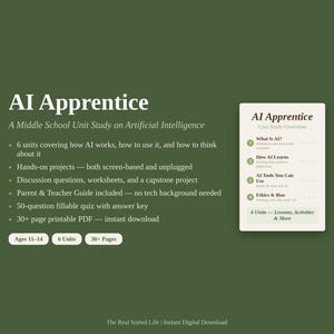 May include: A digital download titled "AI Apprentice" for middle school students, covering artificial intelligence. Includes 6 units, hands-on projects, worksheets, a quiz, and a parent guide. The image is on a green background.