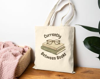 Currently Between Books Tote Bag | Bookish Canvas Reader Bag
