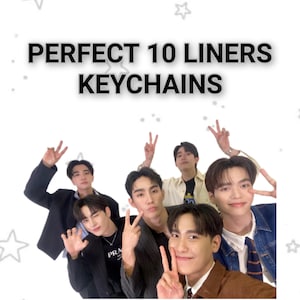 May include: Image shows seven people posing with peace signs. The text at the top reads "PERFECT 10 LINERS KEYCHAINS". The people are wearing a variety of outfits, including jackets, shirts, and ties.