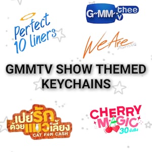 Op de afbeelding: Afbeelding met diverse kleurrijke logo's en tekst, waaronder "Perfect 10 liners", "GMMTV SHOW THEMED KEYCHAINS" en "CHERRY MAGIC 30 ยังซิง". Het ontwerp suggereert sleutelhangers met thema's van GMMTV-shows.