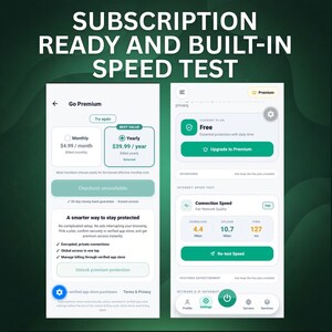 May include: Two mobile app interface screens displaying subscription options and a speed test feature. The text reads SUBSCRIPTION READY AND BUILT-IN SPEED TEST, Go Premium, Monthly $4.99/month, Yearly $39.99/year, Connection Speed, Download 4.4 Mbps, Upload 10.7 Mbps, Ping 127 ms.