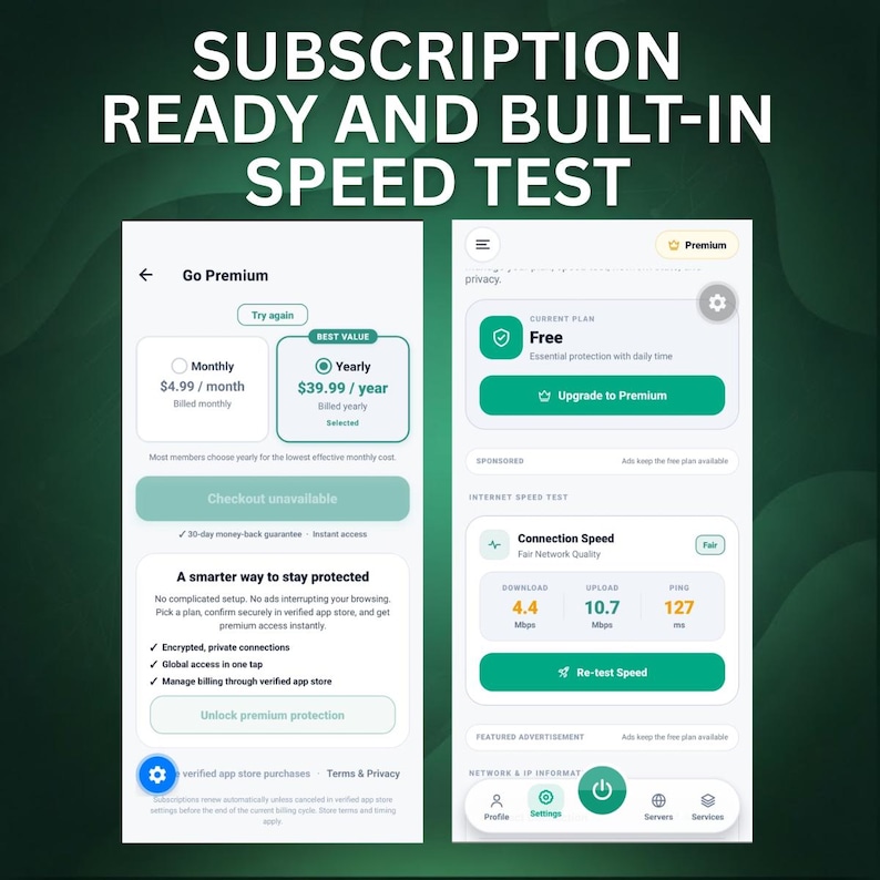 May include: Two mobile app interface screens displaying subscription options and a speed test feature. The text reads SUBSCRIPTION READY AND BUILT-IN SPEED TEST, Go Premium, Monthly $4.99/month, Yearly $39.99/year, Connection Speed, Download 4.4 Mbps, Upload 10.7 Mbps, Ping 127 ms.