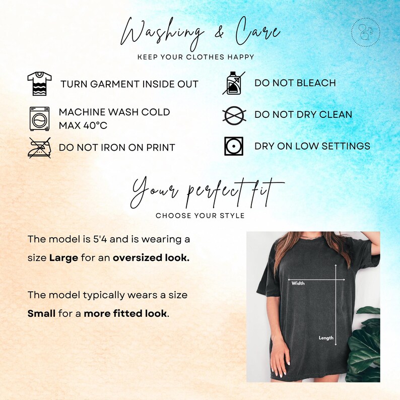 May include: Informational graphic with washing and care instructions for clothing, including turning garments inside out, machine washing cold, and drying on low settings. Also includes sizing information, with a model wearing a size Large for an oversized look.