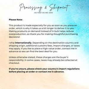 May include: A digitally created image with a watercolor background of blue, teal, and beige hues. The text "Processing & Shipment" is at the top, with additional text below, including "Please Note:" and information about international shipping.
