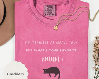 Sarcastic Cat Lover Tee, I'm Terrible at Small Talk Shirt, Silly Kitty Graphic T-Shirt