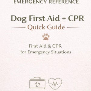 Puede incluir: Una guía de color crema titulada "Dog First Aid + RCP Quick Guide" con texto e ilustraciones. La guía incluye el texto "Emergency Reference" y "First Aid & RCP for Emergency Situations". La portada presenta una huella de pata, un botiquín y un corazón con una línea de pulso.