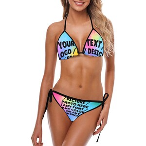 May include: A two-piece bikini set with a vibrant rainbow gradient design. The top and bottom feature black trim and tie closures. Text on the top reads "YOUR LOGO / TEXT DESIGN". The bottom reads "PICTURE PHOTO HERE [ANY FONT] ANY COLOR OR ANY KGROU".