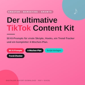 May include: A digital content kit graphic on a pink background with the text Der ultimative TikTok Content Kit, 50 KI-Prompts für virale Skripte, Hooks, ein Trend-Tracker und ein kompletter 4-Wochen-Plan, plus buttons for 50 KI-Prompts, 4-Wochen-Plan, Script-Vorlagen, Trend-Checker, and DIGITALER SOFORT-DOWNLOAD PDF + EXCEL.