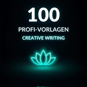 Könnte beinhalten: Eine digitale Grafik mit der Zahl "100" in Weiß, über dem Text "PROFI-VORLAGEN" und "CREATIVE WRITING" in Weiß. Eine türkisfarbene Lotusblume-Grafik befindet sich unter dem Text, mit dem Wort "digi4you" unten.