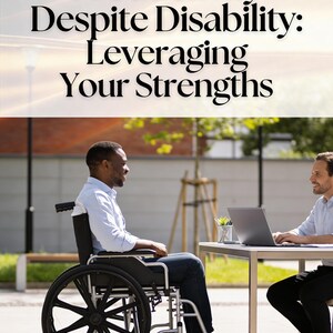 May include: An image with the text "Productivity Despite Disability: Leveraging Your Strengths" shows two men at a table. One man is in a wheelchair, and the other is using a laptop. The logo "Digi4You" is at the bottom.