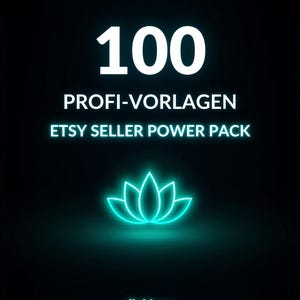 Könnte beinhalten: Eine digitale Grafik mit der Zahl 100 in Weiß, über dem Text "PROFI-VORLAGEN" und "ETSY SELLER POWER PACK" in Türkis. Eine türkisfarbene Lotusblume-Grafik befindet sich unter dem Text, mit dem Wort "digi4you" unten.
