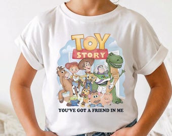 Toy Story You've Got a Friend in Me Shirt, Woody and Buzz Lightyear Tee, Disney Family Vacation Trip, Toy Story Characters Birthday Gift